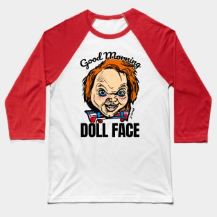 Funny Child's Doll 'Good Morning Doll Face' Quote Baseball T-Shirt